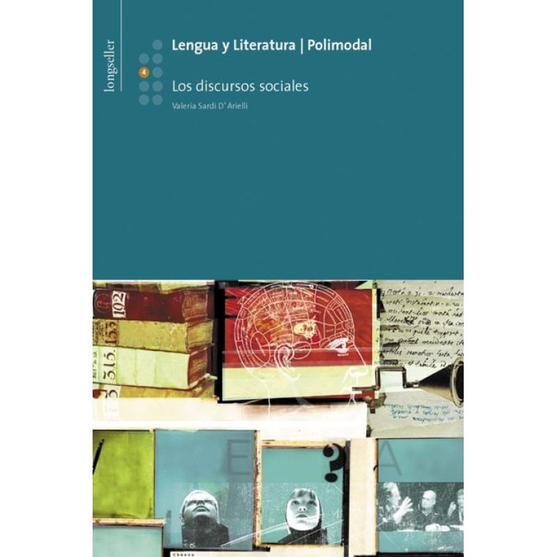 LENGUA Y LITERATURA 4 POLIMODAL - LOS DISCURSOS SOCIALES (Nuevo)
