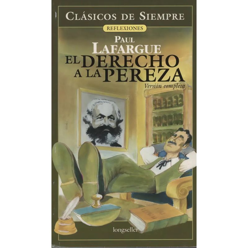DERECHO A LA PEREZA, EL - CLASICOS DE SIEMPRE (Nuevo)