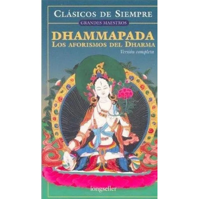 DHAMMAPADA - LOS AFORISMOS DEL DHARMA (B) CLASICOS DE SIEMPRE (Nuevo) - Miniatura 2