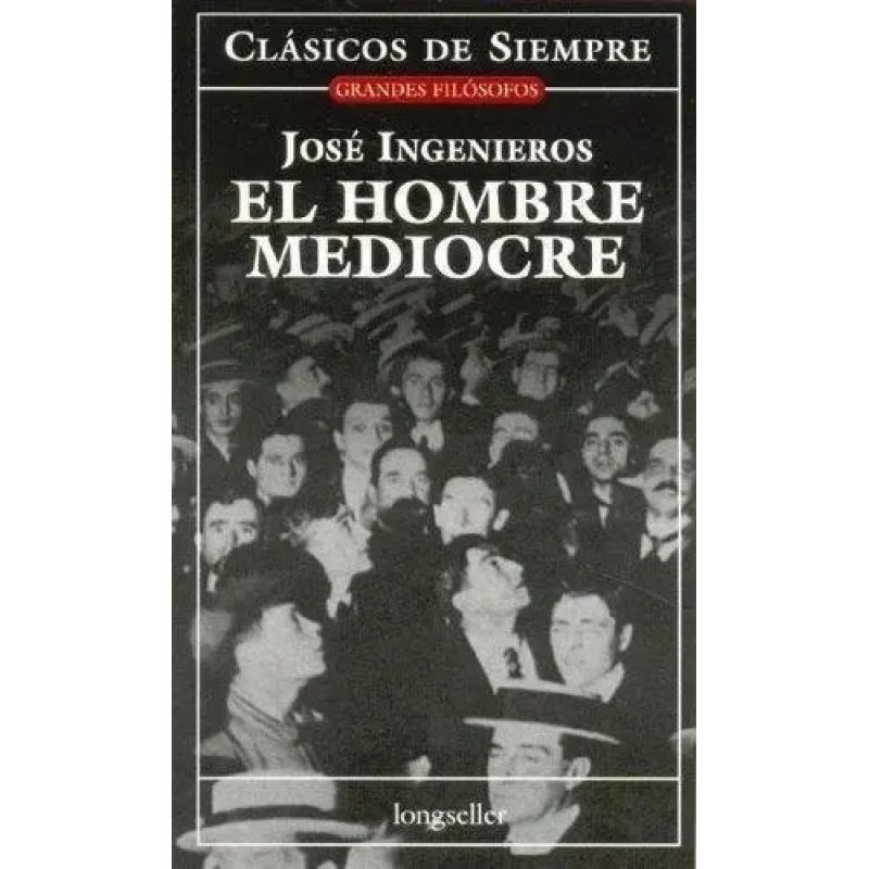 HOMBRE MEDIOCRE,EL - CLASICOS DE SIEMPRE (Nuevo)