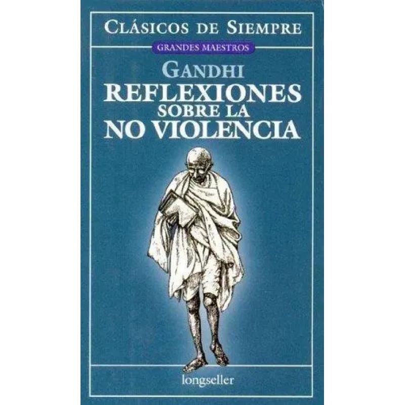 REFLEXIONES SOBRE LA NO VIOLENCIA (Nuevo)
