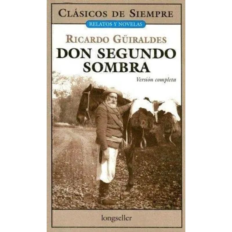 DON SEGUNDO SOMBRA (Nuevo)