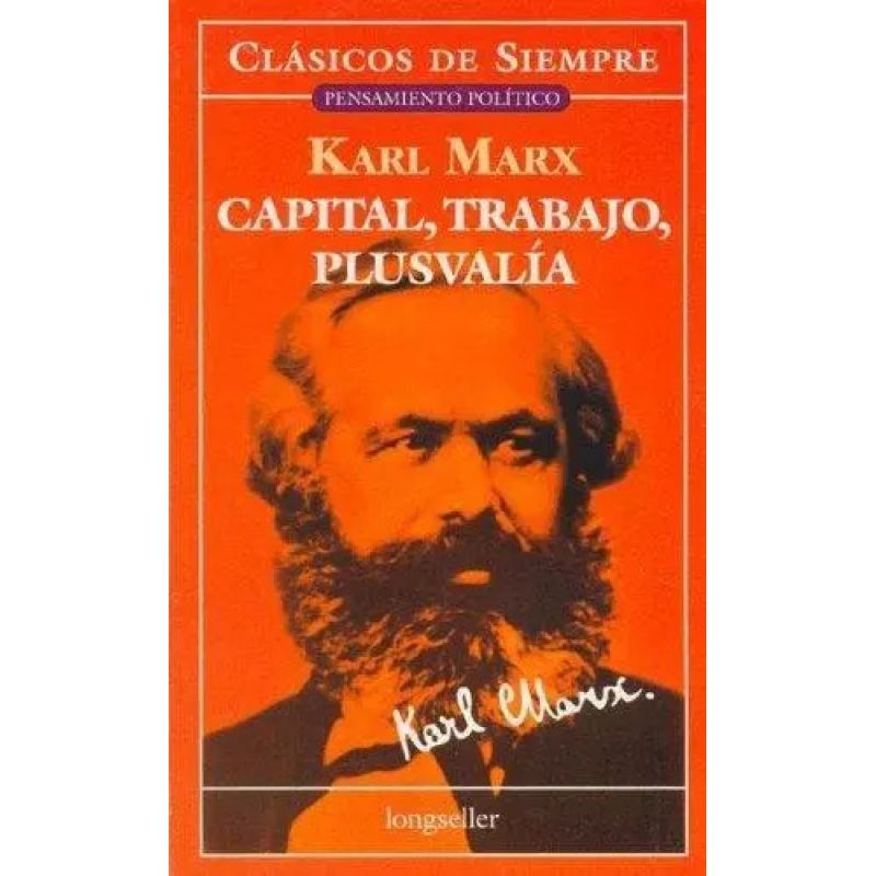 CAPITAL, TRABAJO Y PLUSVALIA - CLASICOS DE SIEMPRE (Nuevo) - Miniatura 2