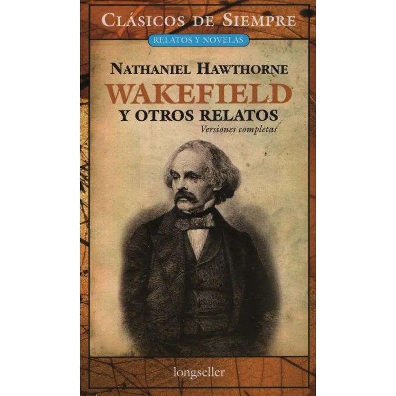 WAKEFIELD Y OTROS RELATOS (Nuevo)
