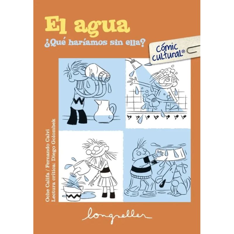 AGUA, EL - QUE HARIAMOS SIN ELLA ? - COMIC CULTURAL (Nuevo)