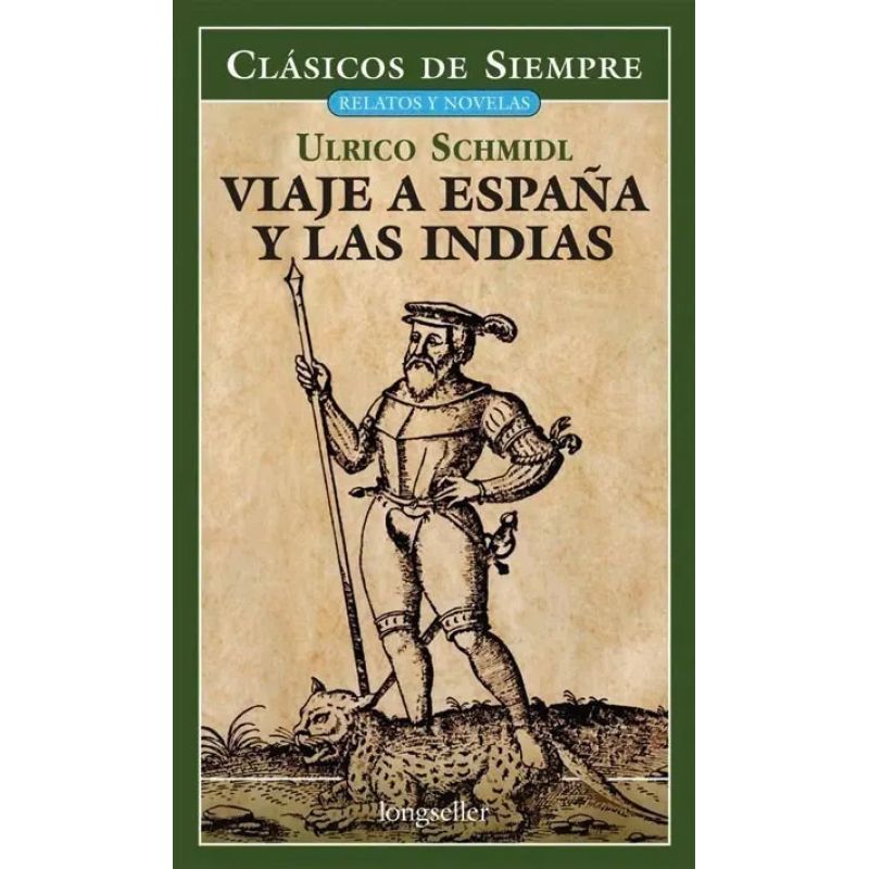 VIAJE A ESPAÑA Y LAS INDIAS - CLASICOS DE SIEMPRE (Nuevo)
