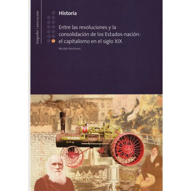 HISTORIA 13: ENTRE LAS REVOLUCIONES Y LA CONSOLIDACION DE LOS (Nuevo)