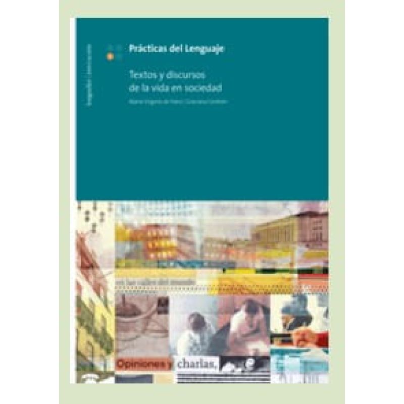 PRACTICAS DEL LENGUAJE 3 - TEXTOS Y DISCURSOS DE LA VIDA EN SOCIEDAD (Nuevo)
