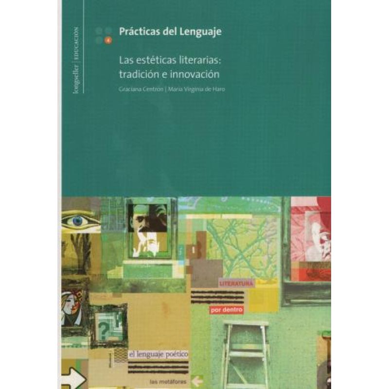 PRACTICAS DEL LENGUAJE 4 - LAS ESTETICAS LITERARIAS: TRADICION E INNOVACION (Nuevo)