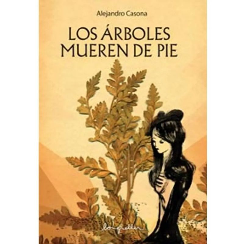 ARBOLES MUEREN DE PIE,LOS (Nuevo)