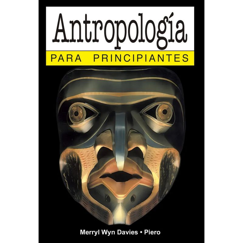 ANTROPOLOGIA PARA PRINCIPIANTES (Nuevo)