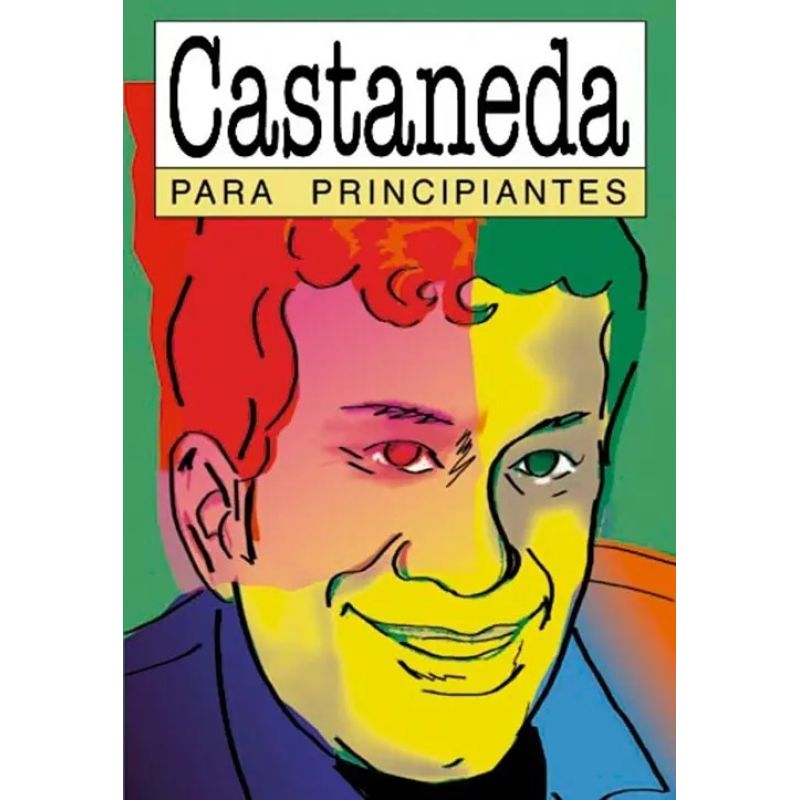 CASTANEDA PARA PRINCIPIANTES (Nuevo)