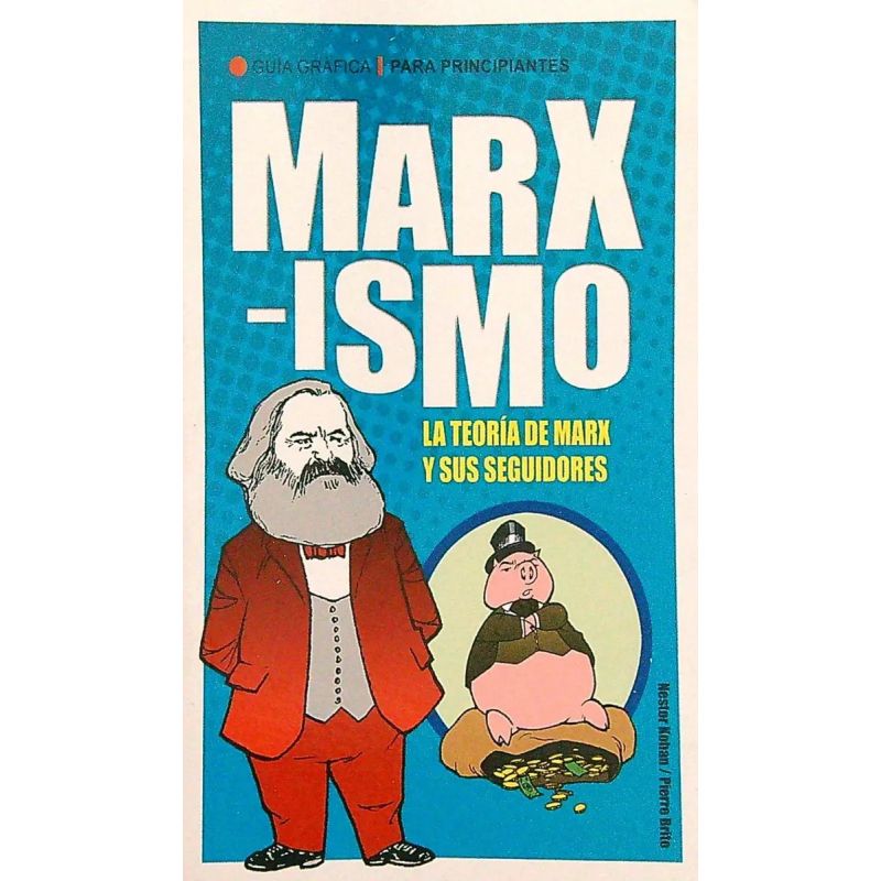 MARXISMO - GUIAS GRAFICAS PARA PRINCIPIANTES (Nuevo)