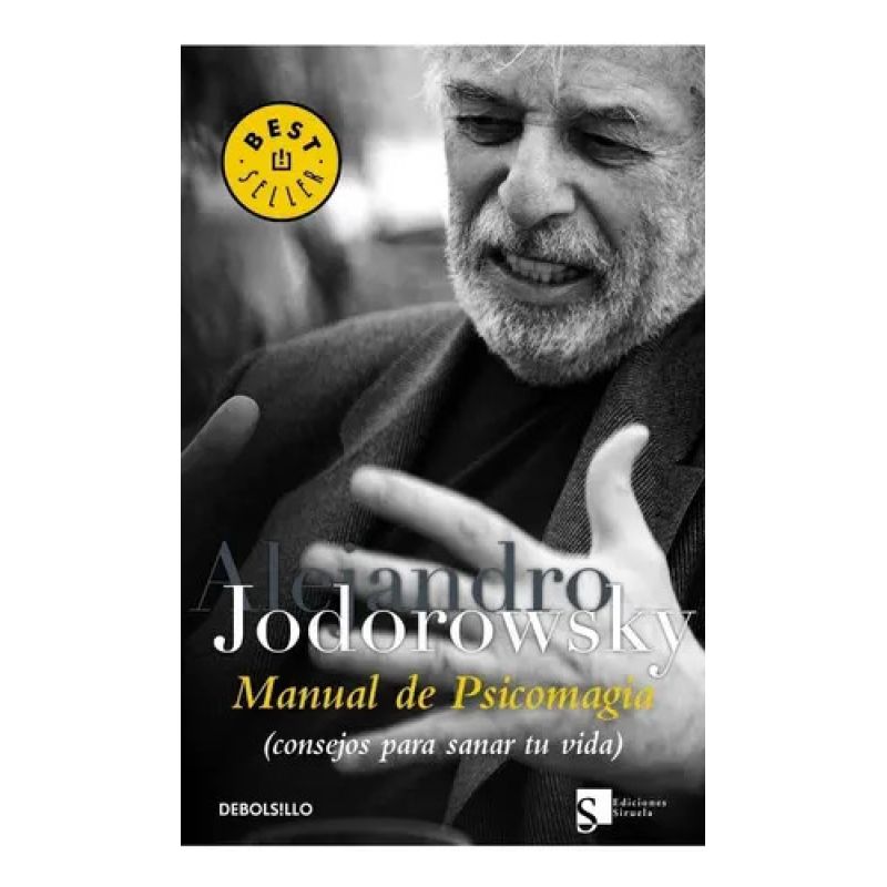 MANUAL DE PSICOMAGIA:CONSEJOS PARA SANAR TU VIDA (B) (Nuevo)