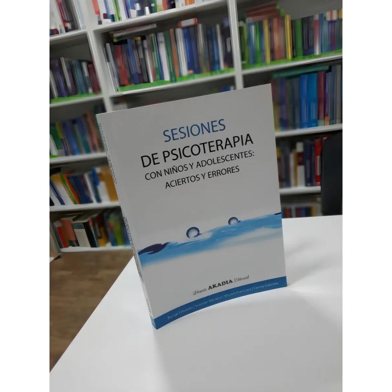 SESIONES DE PSICOTERAPIA CON NIÑOS Y ADOLESCENTES - ACIERTOS Y ERRORES (Nuevo)
