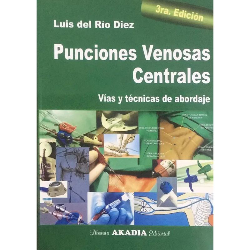 PUNCIONES VENOSAS CENTRALES - VIAS Y TECNICAS DE ABORDAJE - 3/ED. (Nuevo)