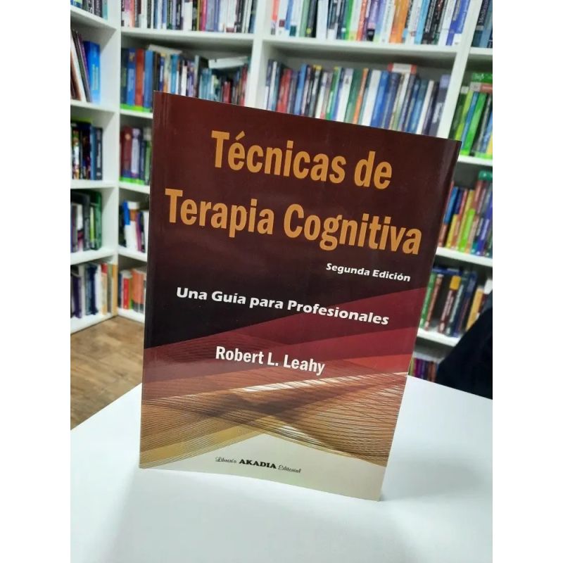 TECNICA DE TERAPIA COGNITIVA - UNA GUIA PARA PROFESIONALES - 2/ED. (Nuevo)