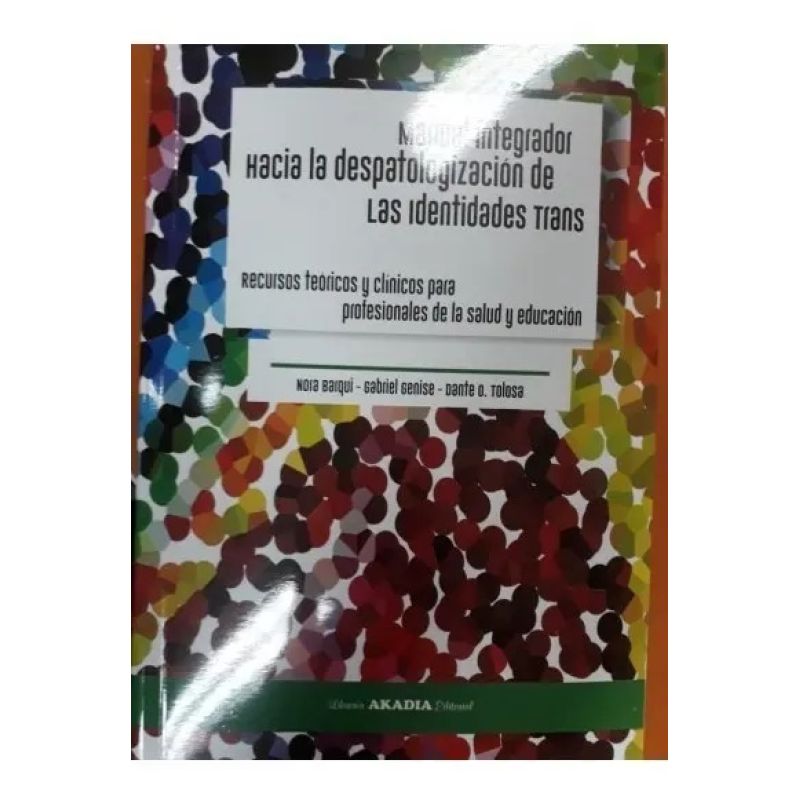 MANUAL INTEGRADOR HACIA LA DESPATOLOGIZACION DE LAS IDENTIDADES TRANS (Nuevo)