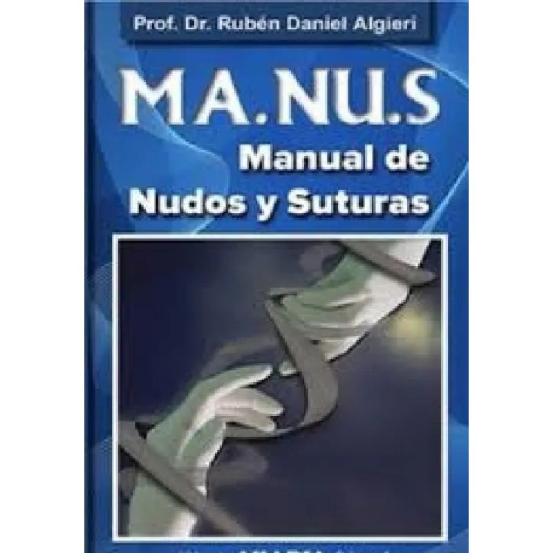 MANUS MANUAL DE NUDOS Y SUTURAS (Nuevo)