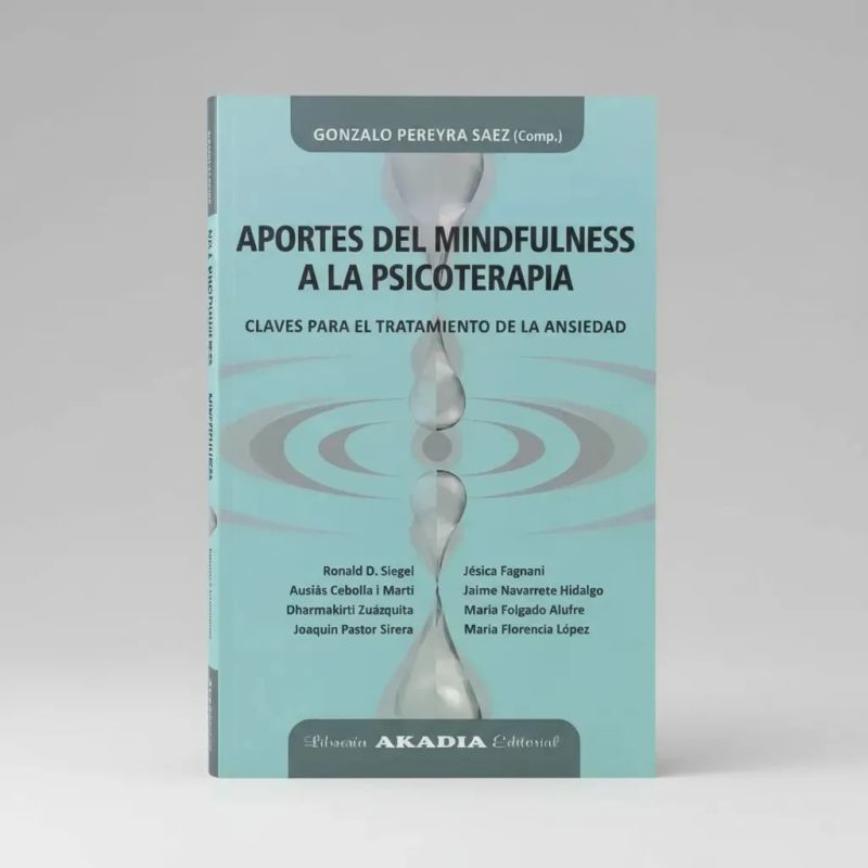 APORTES DEL MINDFULNESS A LA PSICOTERAPIA - CLAVES PARA EL TRATAMIENTO DE LA ANSIEDAD (Nuevo) - Miniatura 4