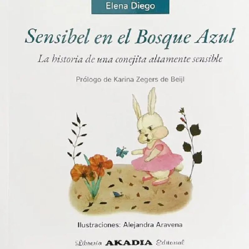 SENSIBEL EN EL BOSQUE AZUL - LA HISTORIA DE UNA CONEJITA ALTAMENTE SENSIBLE (Nuevo)