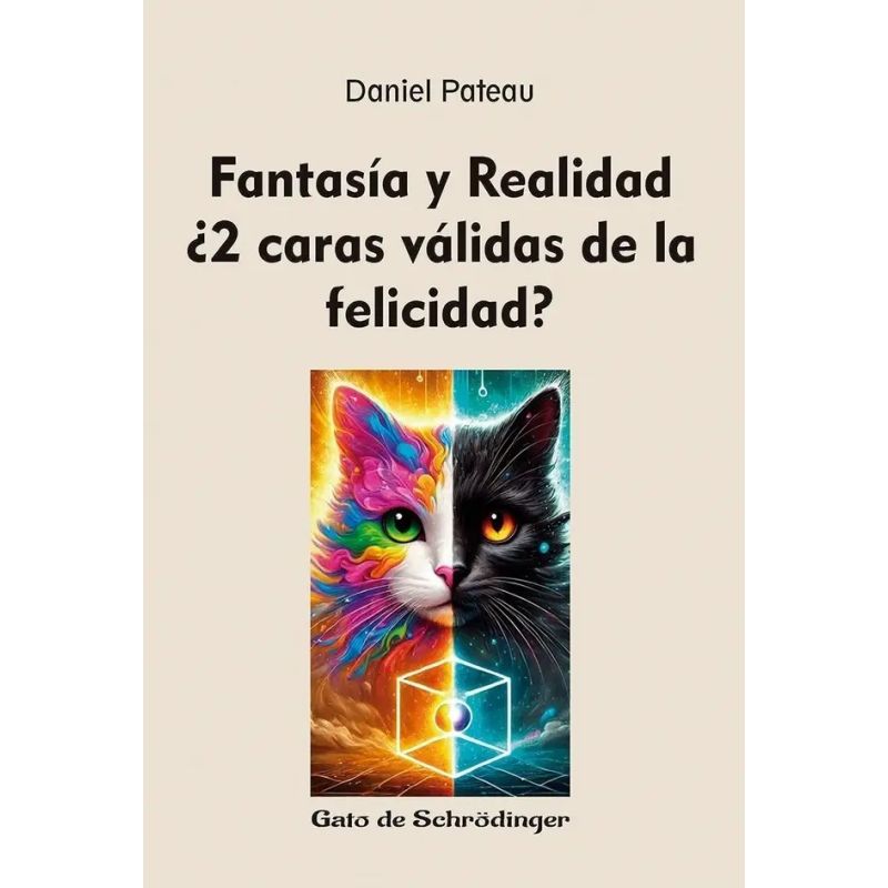 FANTASIA Y REALIDAD 2 CARAS VALIDAS DE LA FELICIDAD ? (Nuevo)