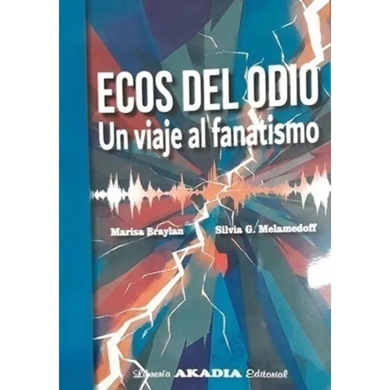 ECOS DEL ODIO - UN VIAJE AL FANATISMO (Nuevo)