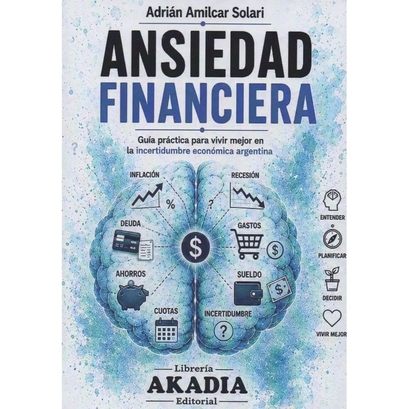 ANSIEDAD FINANCIERA - GUIA PRACTICA PARA VIVIR (Nuevo)