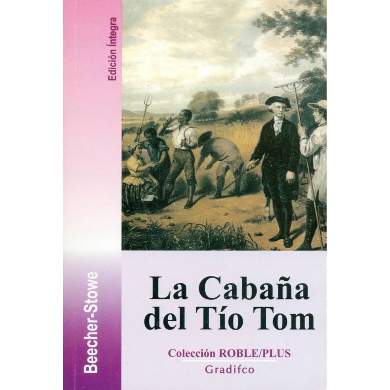 CABAÑA DEL TIO TOM, LA - ROBLE PLUS (Nuevo)
