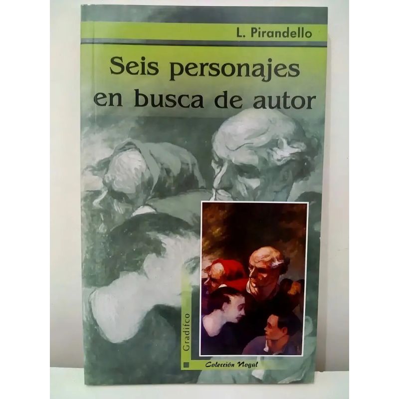 SEIS PERSONAJES EN BUSCA DE AUTOR - NOGAL (Nuevo)