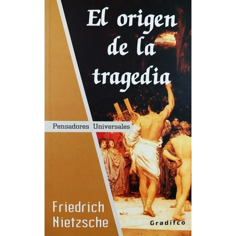 ORIGEN DE LA TRAGEDIA, EL - PENSADORES UNIVERSALES (Nuevo)