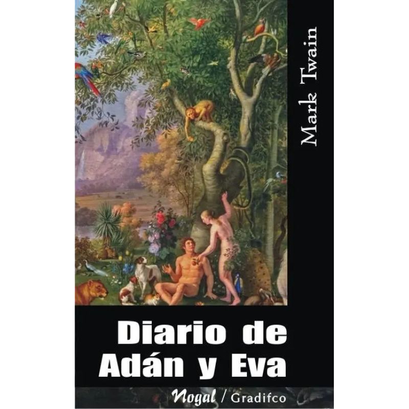 DIARIO DE ADAN Y EVA - NOGAL
