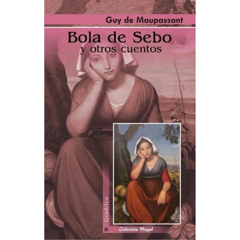 BOLA DE SEBO Y OTROS CUENTOS (Nuevo)