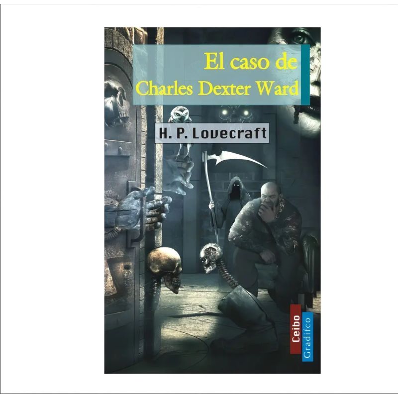 CASO DE CHARLES DEXTER WARD, EL (Nuevo)