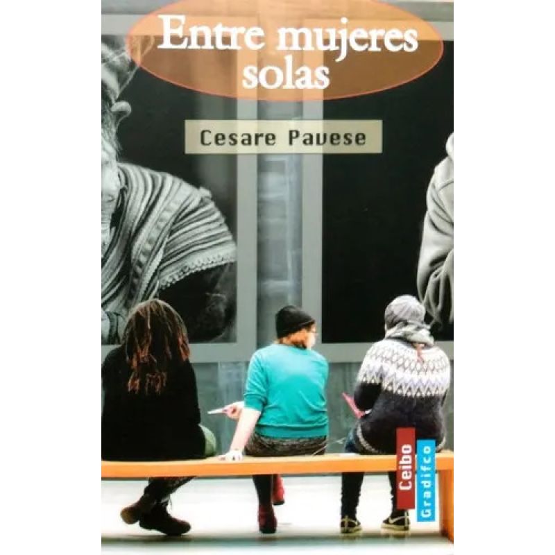 ENTRE MUJERES SOLAS - CEIBO (Nuevo)