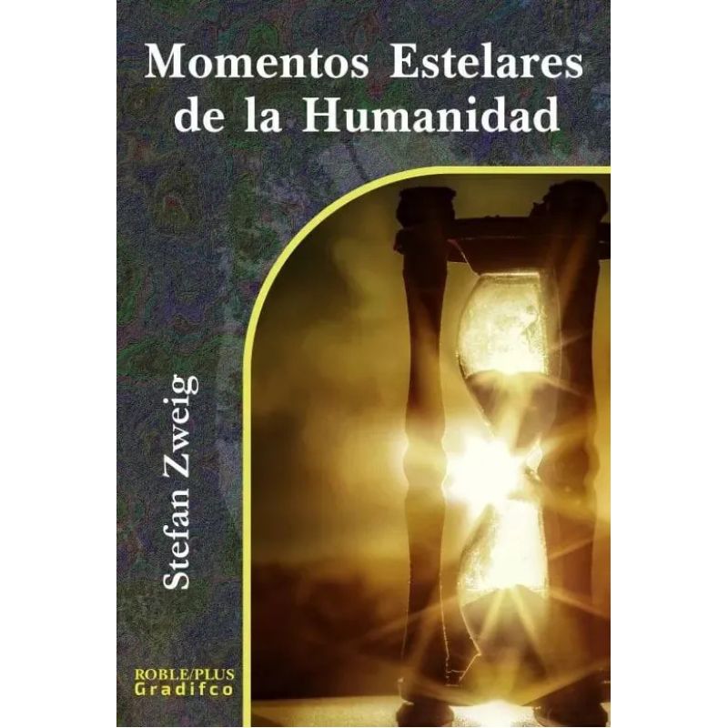 MOMENTOS ESTELARES DE LA HUMANIDAD (Nuevo) - Miniatura 2