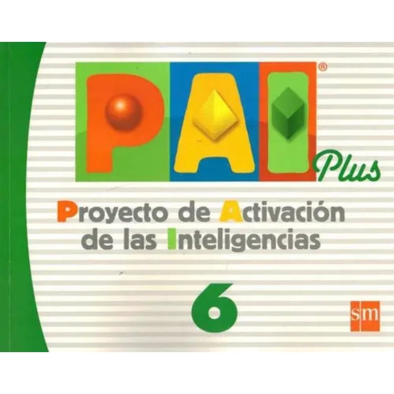PAI PLUS 6 - PROYECTO DE ACTIVACION DE LA INTELIGENCIA (Nuevo)