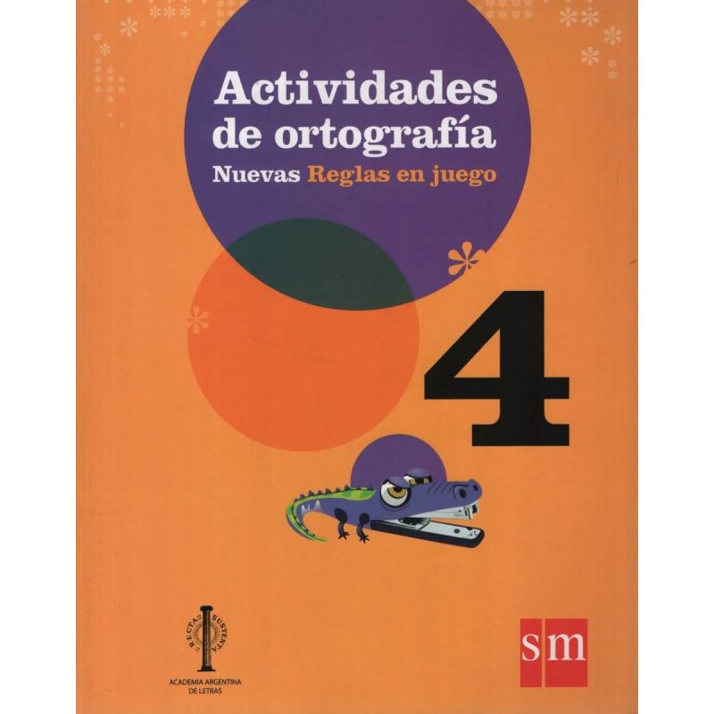 ACTIVIDADES DE ORTOGRAFIA 4 - NUEVAS REGLAS EN JUEGO (Nuevo)