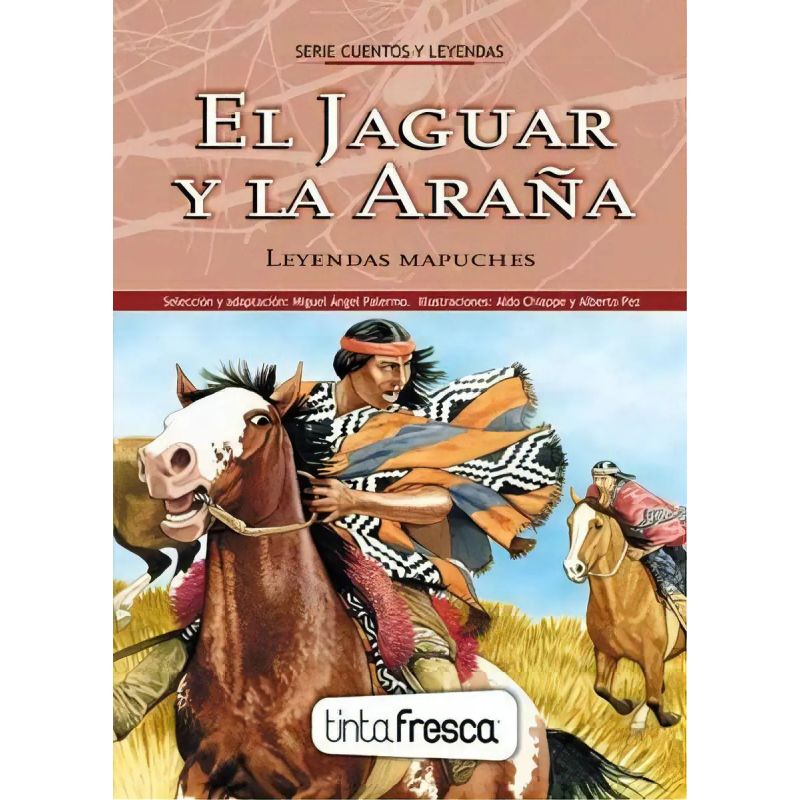 JAGUAR Y LA ARAÑA, EL - LEYENDAS MAPUCHES (Nuevo)