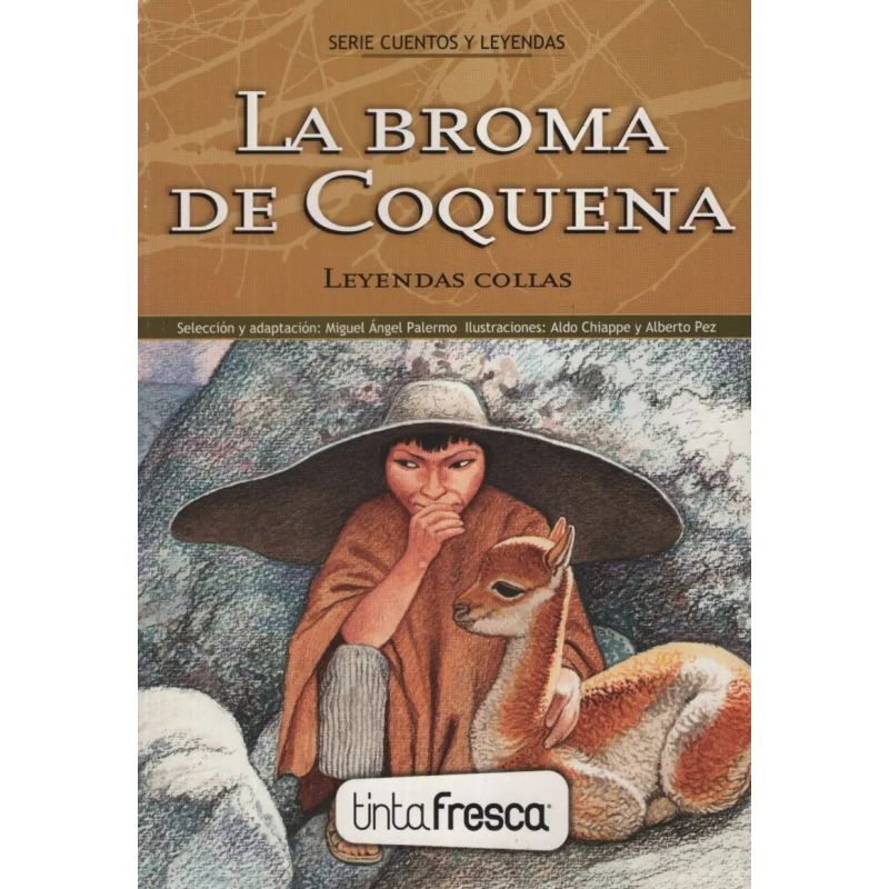 BROMA DE COQUENA,LA/LA HIJA DE LA PACHAMAMA (LEYENDAS COLLAS) (Nuevo)