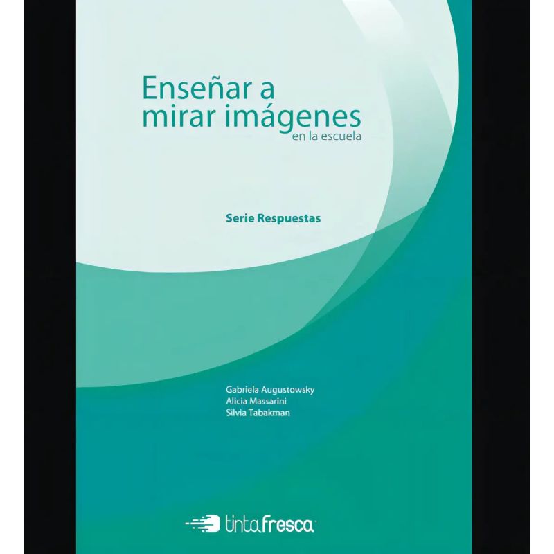 ENSEÑAR A MIRAR IMAGENES EN LA ESCUELA PRIMARIA N/ED.