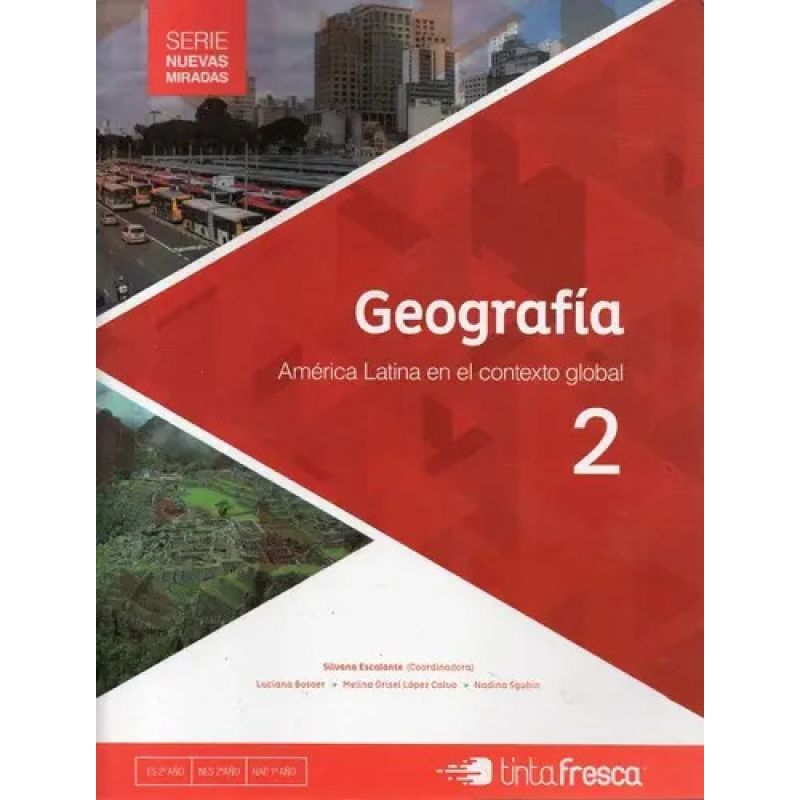 GEOGRAFIA 2 - NUEVAS MIRADAS - AMERICA LATINA EN EL CONTEXTO GLOBAL (Nuevo)