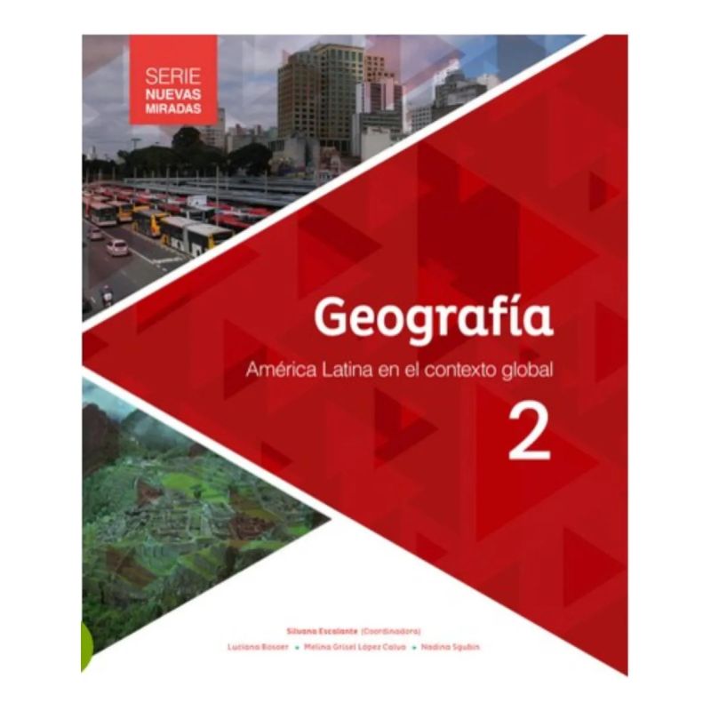 GEOGRAFIA 2 - NUEVAS MIRADAS - AMERICA LATINA EN EL CONTEXTO GLOBAL (Nuevo) - Miniatura 2