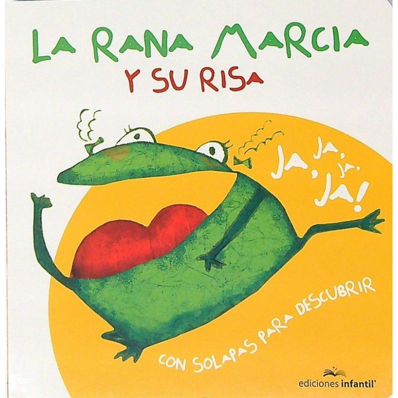RANA MARCIA Y SU RISA, LA - HISTORIAS CON SOLAPAS - CARTONE (Nuevo)
