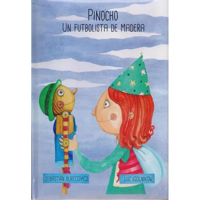 PINOCHO - UN FUTBOLISTA DE MADERA - NO TAN CLASICOS - CARTONE (Nuevo)
