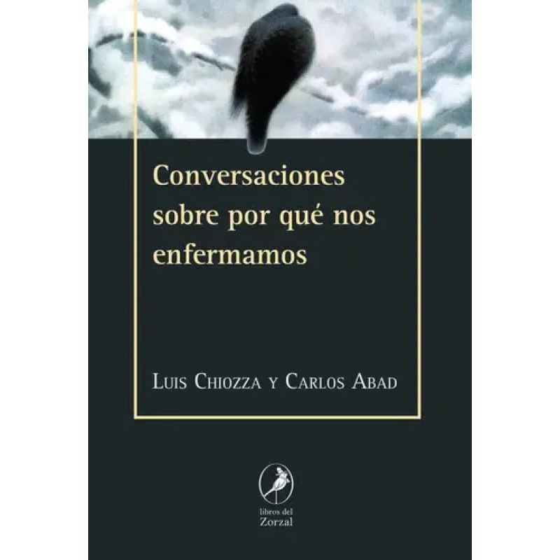 CONVERSACIONES SOBRE POR QUE NOS ENFERMAMOS (Nuevo)