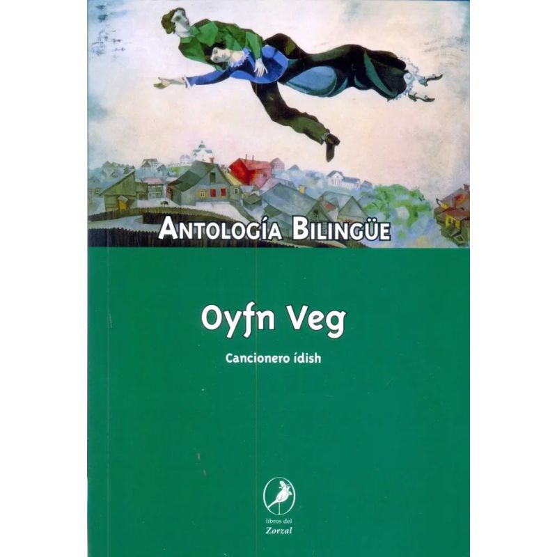 OYFN VEG - CANCIONERO IDISH - ANTOLOGIA BILINGUE (Nuevo)