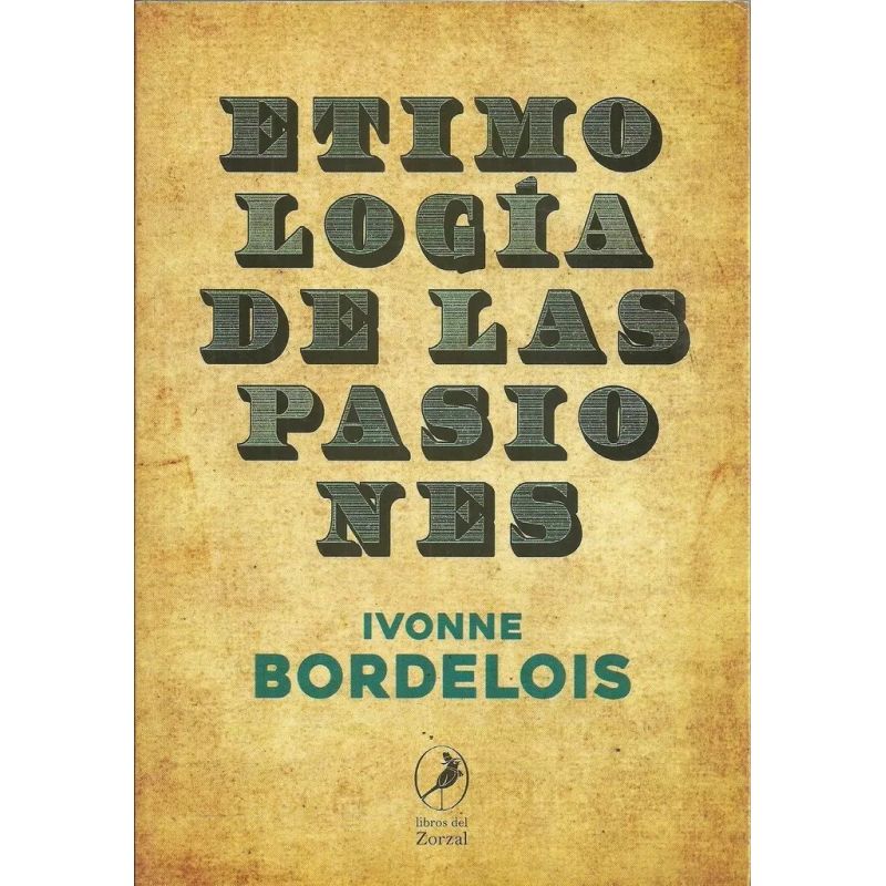 ETIMOLOGIA DE LAS PASIONES (Nuevo)