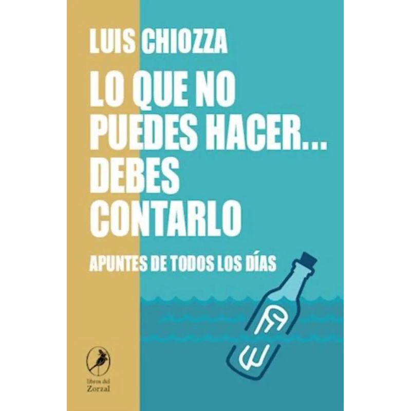 LO QUE NO PUEDES HACER… DEBES CONTARLO - APUNTES DE TODOS LOS DIAS (Nuevo)