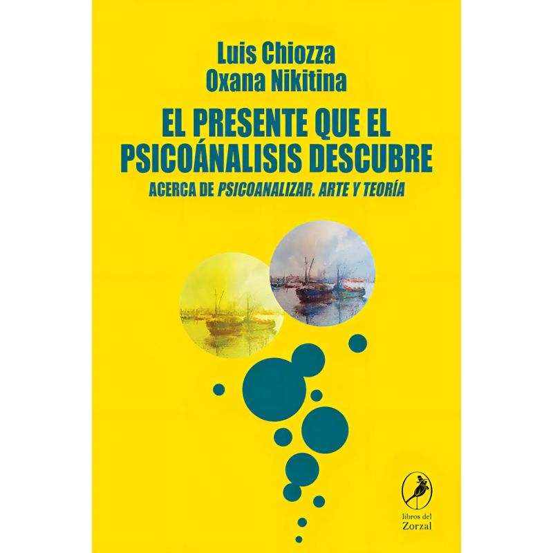 PRESENTE QUE EL PSICOANALISIS DESCUBRE, EL (Nuevo)